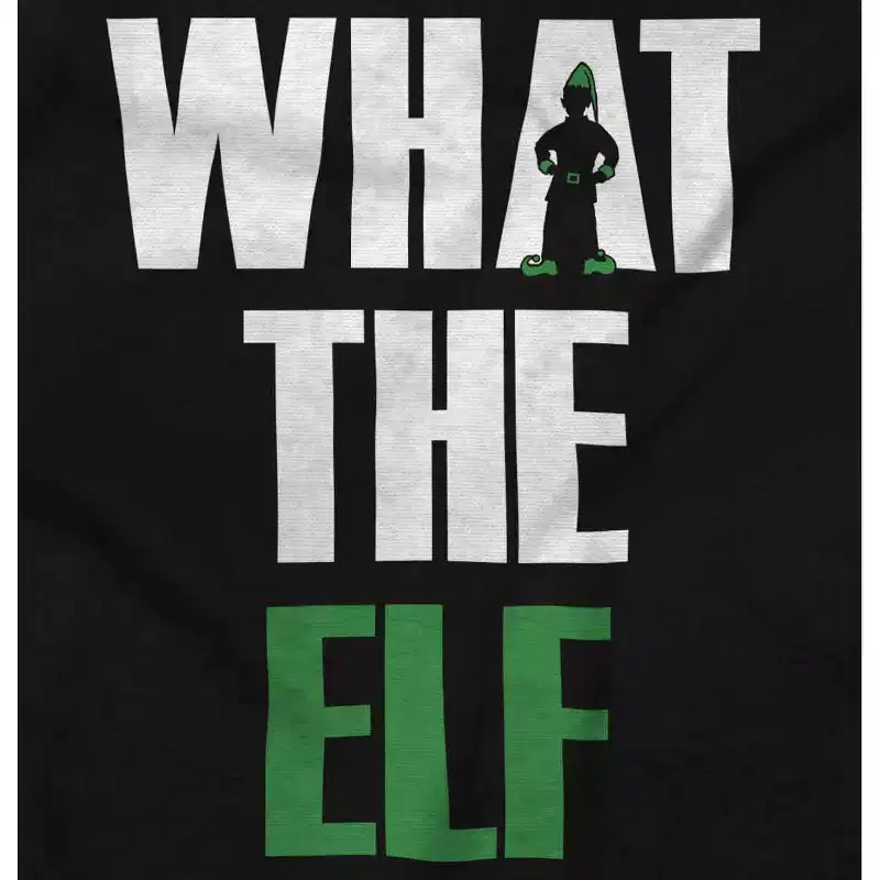 Funny Christmas What the Elf Joke Sweatshirt for Men or Women Brisco Brands
